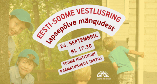 Soome-eesti vestlusring lapsepõlve mängudest