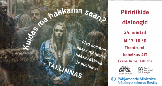 Piiririikide dialoog Tallinnas: kuidas ma hakkama saan?