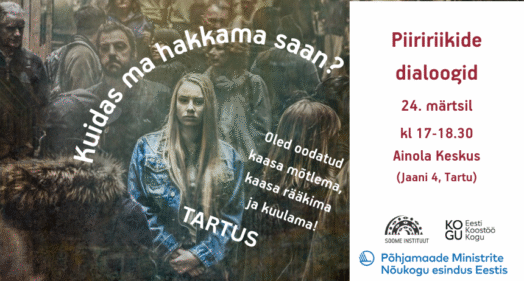 Piiririikide dialoog Tartus: kuidas ma hakkama saan?