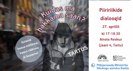 Piiririikide dialoog Tartus: kuidas ma hakkama saan?