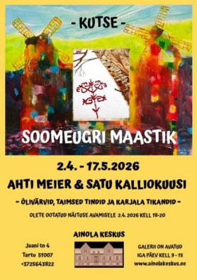 Ahti Meieri & Satu Kalliokuusi ühisnäitus SOOME-UGRI MAASTIK